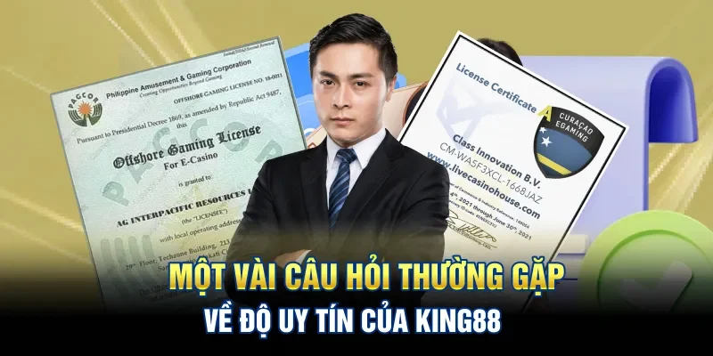 Độ uy tín của King88 là các câu hỏi thường gặp nhất