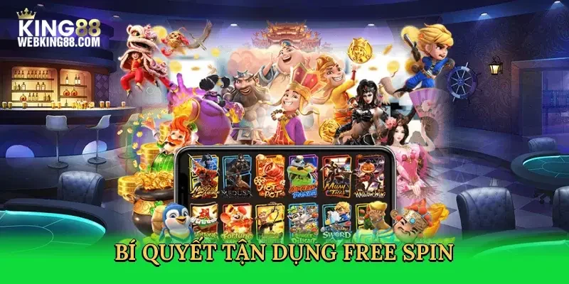 bi-quyet-tan-dung-free-spin-4