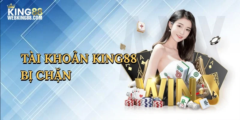tai-khoan-king88-bi-chan-1