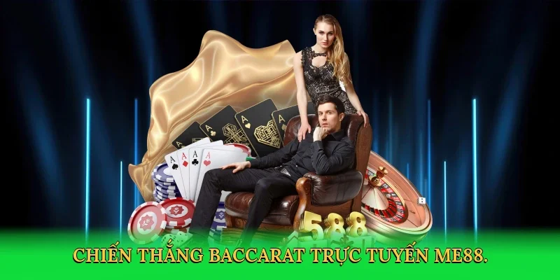 Chiến thắng baccarat trực tuyến ME88.