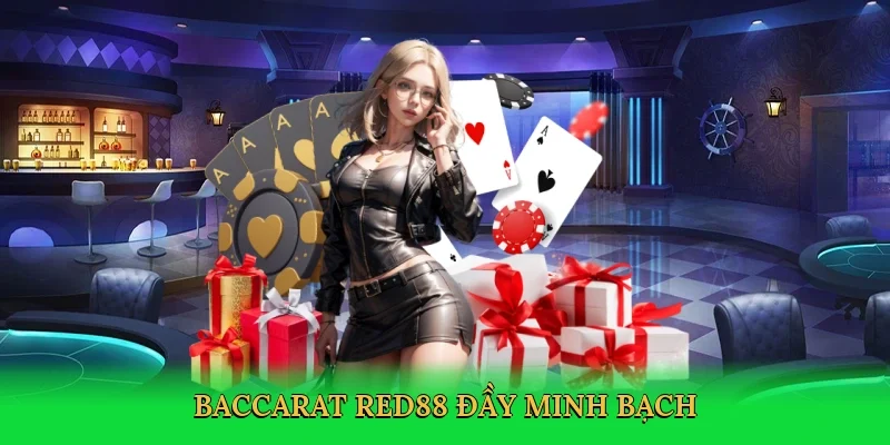 Baccarat Red88 đầy minh bạch