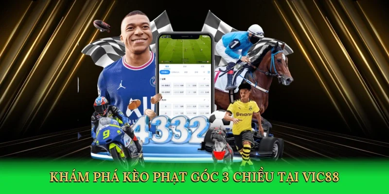 Khám phá kèo phạt góc 3 chiều tại Vic88